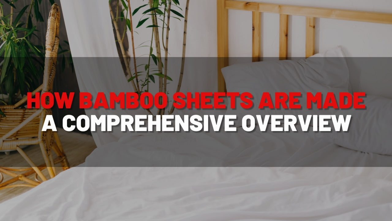 How Bamboo Sheets Are Made: A Comprehensive Overview – Spun Bamboo
