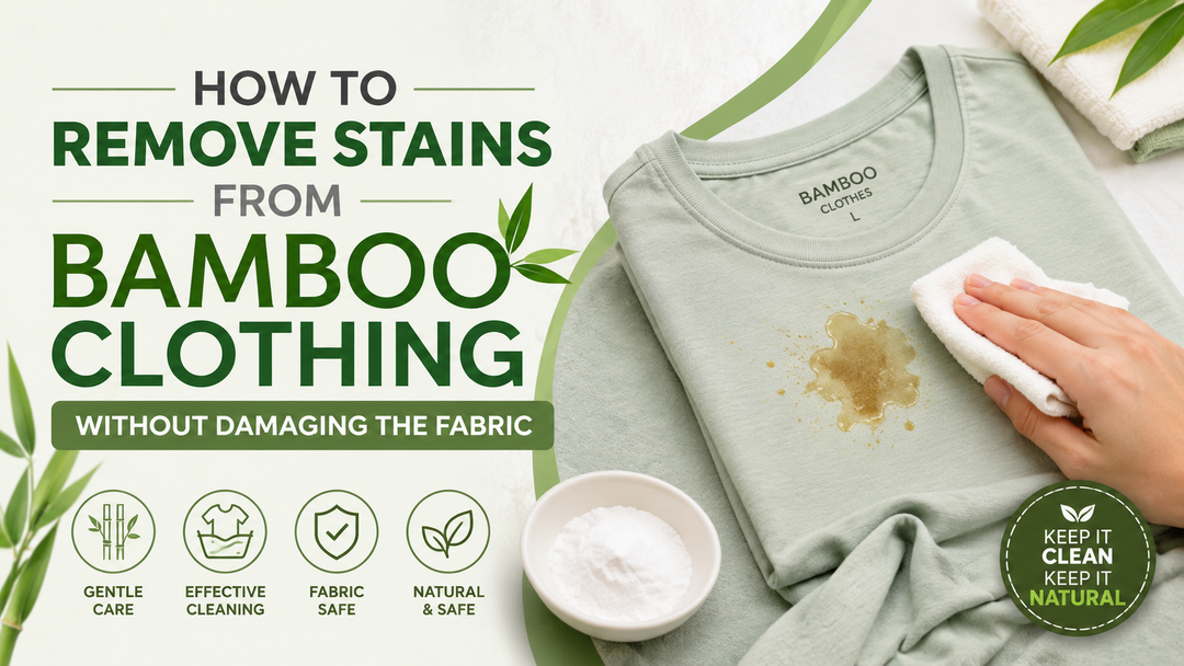 How to Remove Stains From Bamboo Clothing Without Damaging The Fabric
