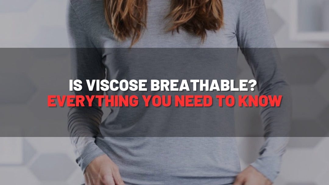 Is Viscose Breathable? Everything You Need to Know