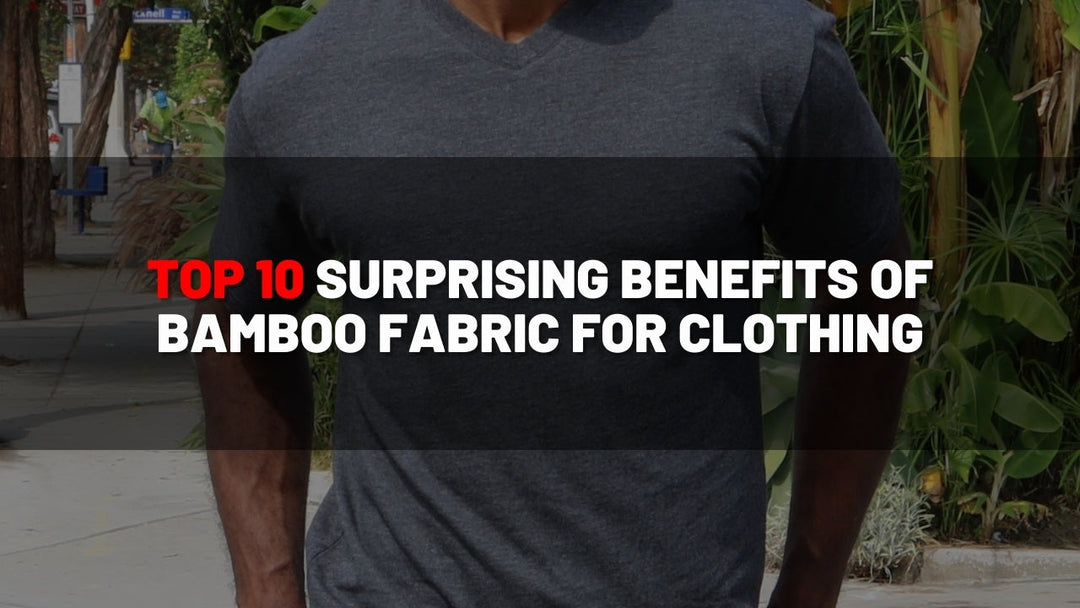 Top 10 Surprising Benefits of Bamboo Fabric for Clothing