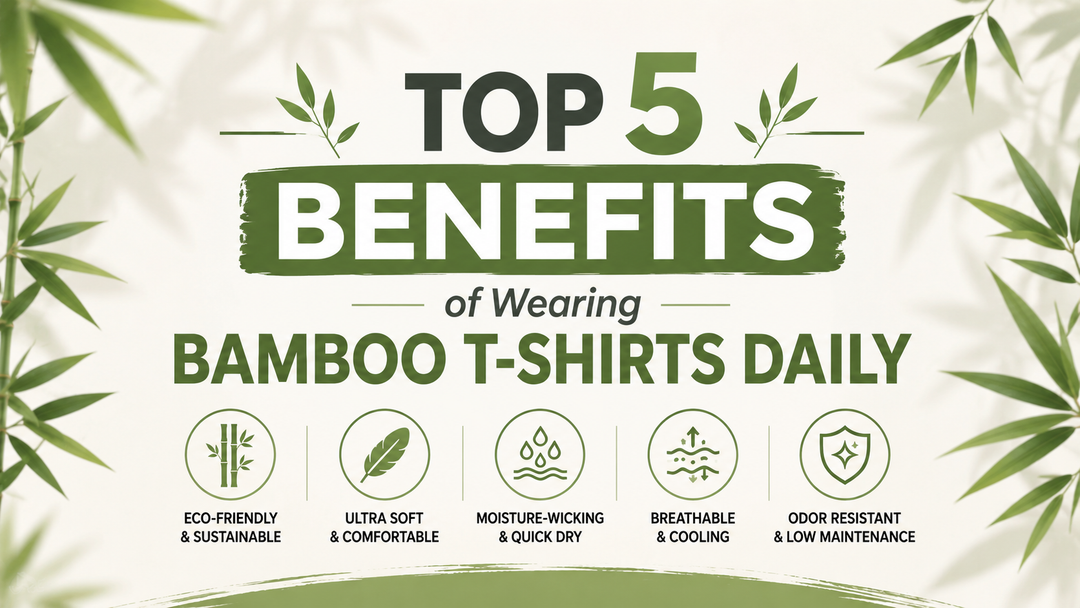 Top 5 Benefits of Wearing Bamboo T-Shirts Daily