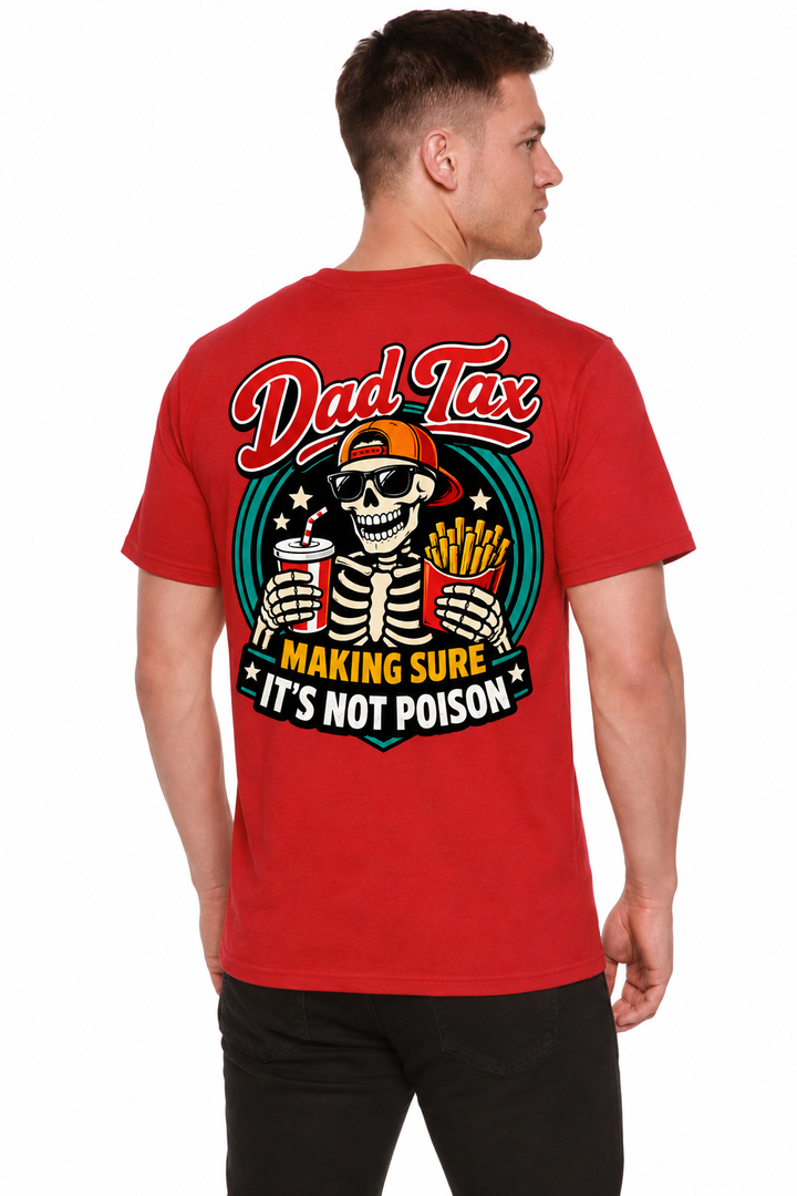 Dad Tax Skeleton Fast Food Unisex Bamboo/Cotton Graphic T-Shirt