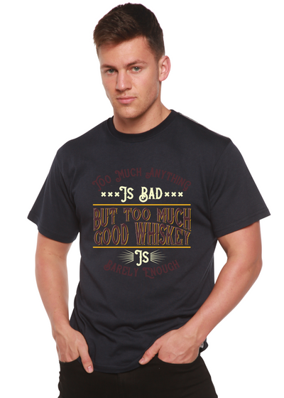 But Too Much Good Whiskey men's bamboo tshirt navy blue